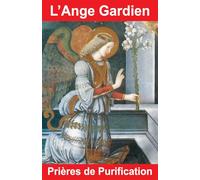 L'Ange Gardien - Prières de Purification