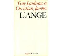 L'Ange Guy Lardreau (Auteur), Christian Jambet (Auteur)