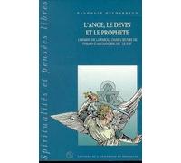L'ange, Le Devin Et Le Prophète - Chemins De La Parole Dans L'oeuvre De Philon D'alexandrie Dit Le Juif