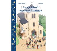 L'ange Missel et les mystères de la messe - Isabelle Chevillard - Emmanuel Eds De L' - broché - Document jeunesse