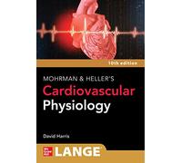 LANGE Mohrman and Heller's Cardiovascular Physiology, 10th Edition