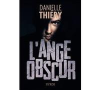 L'ange obscur Danielle Thiéry (Auteur)