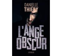 L'ange obscur - Danielle Thiéry - Syros Jeunesse - broché - Roman adolescent