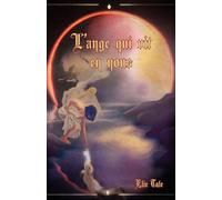L'ange qui vit en nous - Elie Tale - Librinova - broché - Roman