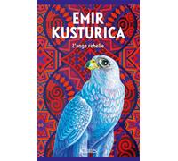 L'ange rebelle - Emir Kusturica - Lattes - broché - Roman
