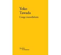 L'ange transtibétain 2023 - Yoko Tawada - Verdier - broché - Roman