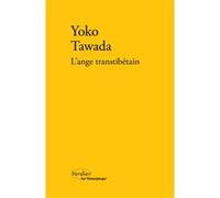 L'ange transtibétain Yoko Tawada (Auteur), Bernard Banoun (Traduction), Sven Keromnes (Postface)