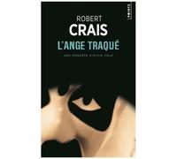 L'ange Traqué - Une Enquête D'elvis Cole