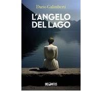 L'angelo del lago - Dario Galimberti - Indomitus Publishing - ebook (ePub) - Livre