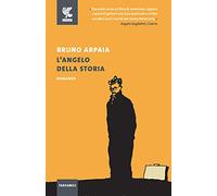 L'angelo della storia. Nuova ediz.