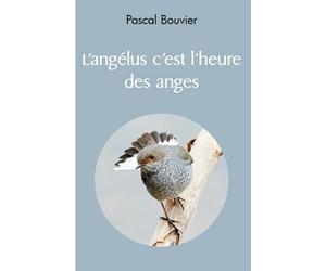 L'angélus c'est l'heure des anges