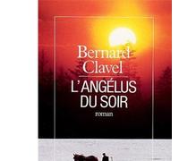 L'Angélus du soir - Bernard Clavel - Albin Michel - broché - Roman