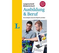 Langenscheidt Bildwörterbuch Ausbildung & Beruf - Deutsch als Fremdsprache: Die wichtigsten deutschen Begriffe und Sätze