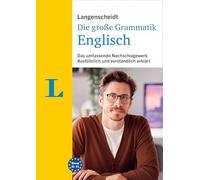 Langenscheidt Die große Grammatik Englisch: Das umfassende Nachschlagewerk - Ausführlich und verständlich erklärt