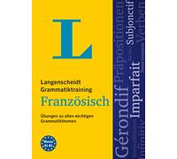 Langenscheidt Grammatiktraining Französisch: Übungen zu allen wichtigen (Poche)