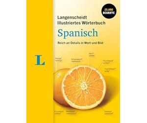 Langenscheidt Illustriertes Wörterbuch Spanisch: Reich an Details in Wort und Bild