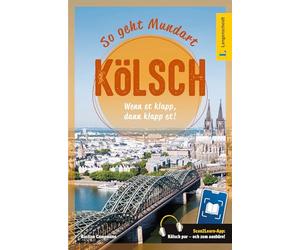 Langenscheidt So geht Mundart Kölsch: Wenn et klapp, dann klapp et! Mit Scan2Learn-App