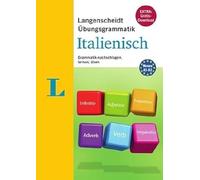 Langenscheidt Übungsgrammatik Italienisch: Grammatik nachschlagen, lernen, üben