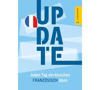Langenscheidt Update Französisch: Jeden Tag ein bisschen Französisch üben