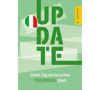 Langenscheidt Update Italienisch: Jeden Tag ein bisschen Italienisch üben