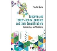 Langevin & Fokker-Planck Equations & Their Generalizations