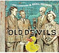 Langford,Jon & Skull Orchard - Old Devils [Import]