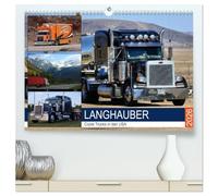 Langhauber. Coole Trucks in den USA (hochwertiger Premium Wandkalender 2026 DIN A2 quer), Kunstdruck in Hochglanz: Die spektakulären "Kings of the Road" auf den endlosen Highways