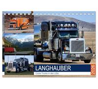 Langhauber. Coole Trucks in den USA (Tischkalender 2026 DIN A5 quer), CALVENDO Monatskalender: Die spektakulären "Kings of the Road" auf den endlosen Highways