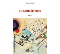 L'Angiome - Myriam Kissel - L'harmattan - broché - Roman