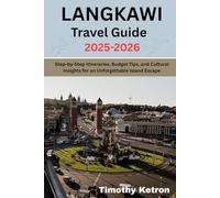 Langkawi Travel Guide 2025-2026: Step-by-Step Itineraries, Budget Tips, and Cultural Insights for an Unforgettable Island Escape