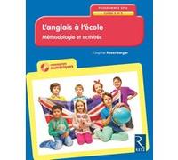 L'anglais à l'école Cycle 2 et 3 - NE + CD-Rom Sophie Rosenberger (Auteur), Henri Adamczewski (Préface)