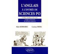 L'anglais à l'entrée de Sciences Po - Corrigés commentés des dernières épreuves - Alain Kermarec - Ellipses - Livre