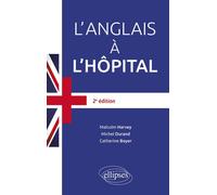 L'anglais à l'hôpital - 2e édition - Michel Durand - Ellipses - broché - Dictionnaire et encyclopédie