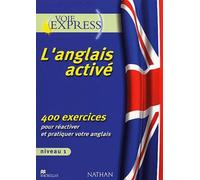 L'anglais activé, 400 exercices, niveau 1