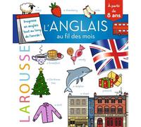 L'Anglais au fil des mois - Justine Angiari - Larousse - broché - Méthode de langue