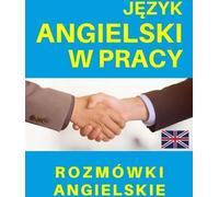 L'anglais au travail Manuel de conversation en anglais
