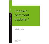 Isabelle Perrin – L'anglais : comment traduire ? – Broché – Hachette Education