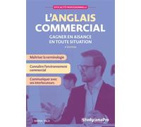 L'anglais commercial Gagner en aisance en toute situation - Amina Yala - Studyrama Eds - broché - Méthode de langue