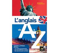 L'anglais de A à Z: grammaire, conjugaison & difficultés de traduction