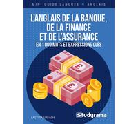 L'anglais de la banque, de la finance et de l'assurance En 1000 mots et expressions clés - Collectif - Studyrama Eds - broché - Méthode de langue