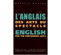 L'anglais des arts du spectacle English for the Performing Arts - Natalie Roulon - Entretemps - broché - Dictionnaire et encyclopédie
