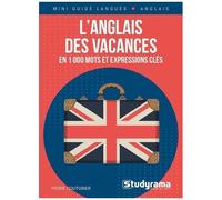 L'anglais Des Vacances En 1 000 Mots Et Expressions Clés