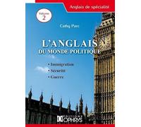 L'anglais du monde politique: Immigration et négociations, sécurité, guerre