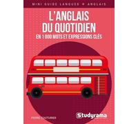 L'anglais Du Quotidien En 1000 Mots Et Expressions Clés