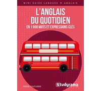 L'anglais Du Quotidien En 1000 Mots Et Expressions Clés