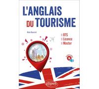 L'anglais du tourisme: BTS, licence, master