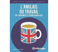 L'anglais Du Travail En 1 000 Mots Et Expressions Clés