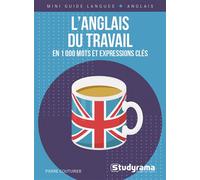 L'anglais du travail en 1000 mots et expressions clés - Pierre Couturier - Studyrama Eds - broché - Méthode de langue