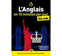 L'anglais en 15 minutes par jour pour les Nuls