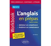 L'anglais en prépas: Workbook. Optimiser ses compétences. Renforcer ses connaissances